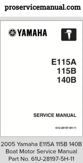 61u-28197-5h-11 2005 Yamaha E115a 115b 140b Boat Motor Service Manual Part No
