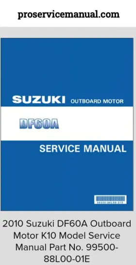 99500-88l00-01e 2010 Suzuki Df60a Outboard Motor K10 Model Service Manual