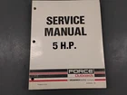 Service Manual 5 Hp Force Outboard Motor 1988 Up Used. Price: $24.95.