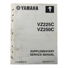 Yamaha LIT-18616-02-79, VZ225C / VZ250C Supplementary Service Manual Used. Price: $17.99.