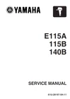 Yamaha E115A E115B E140B 2 Stroke Marine Engine Service Shop Manual Comb Bound New. Price: $27.39.