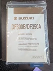 Suzuki Motor Owners Manual For DF300B/DF350A New. Price: $24.00.