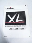 Crusader TECM593, Series 305XL/350XL/350HT Operation And Maintenace Manual Used. Price: $50.99.