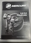 Oem Mercury Service Manual 2.5/3.5 Fourstroke For Serial # 0R448033 And Above New. Price: $20.00.