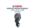 Yamaha F225F F250D F300B Service Manual 2010-2018 FL225 FL250 FL300 Usb & Link New. Price: $14.99.