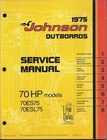 Johnson Outboards Boat 70 Hp Models 1975 Service Manual Item No. JM-7510 Used. Price: $99.99.