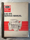 Ford Power Products 194-208-86 1986 LSG-875 7.5 Litre Service Manual Used. Price: $39.95.
