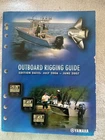 Yamaha LIT-18865-00-07 Outboard Rigging Guide July 2006- June 2007 New. Price: $15.00.
