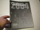 Johnson # 5005655 2004 Stroke 9.9 And 15 H.p. Service Manual,free Freight New. Price: $19.95.