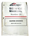 Mercruiser Mercury Service Manual Number # 25 Gm V-6 262 Cid (4.3L) 90-861328 Used. Price: $79.88.