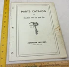 Johnson Motors Model TN-25 TN-26 Repair Parts Catalog 1950S Vintage Outboard Used. Price: $14.95.
