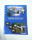 Yamaha LIT-18865-00-07, Outboard Rigging Guide July 2006 June 2007 Used. Price: $32.99.