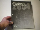 Johnson # 5005665 2004 Stroke 25 And 30 H.p. Service Manual,free Freight New. Price: $16.95.