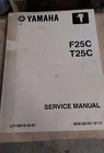 Yamaha Marine Outboards F25C/T25C Service Manual LIT-18616-02-61 Used. Price: $39.95.