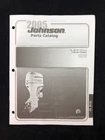 2005 Johnson Parts Catalog List 25 30 Hp 2-STROKE Pn 5006024 Outboard Manual Used. Price: $20.88.