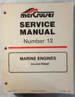 Mercury Mercruiser 90-814099-2 1/1996 Inline Diesel Engine # 12 Service Manual Used. Price: $24.95.