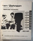 1971 Johnson JM-7109 Hp 60ES71, 60ESL71 Models Outboard Service Manual Used. Price: $19.95.