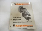 1992 Omc King Cobra "jv" Vertical Drive/transom Bracket Service Manual Pn 508289 Used. Price: $13.58.