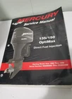 Mercury Service Manual 135/150 Optimax Direct Fuel Injection (p/n: 90-855347R02) Used. Price: $34.90.
