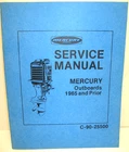 Master Service Manual Mercury Outboards, 1940-1965, C-90-25500 Used. Price: $34.95.