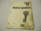 90-67175 1976 Mercury 75, 7.5 Hp Model Outboard Parts Manual Catalog Used. Price: $15.50.