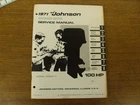 1971 Johnson Hp Model 100ESL71 Outboard Service Manual P/n JM-7110 Used. Price: $29.99.
