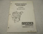 90-826660-1 894 Service Manual Supplement To OB4644 Force 90-120HP L-drive Used. Price: $14.95.