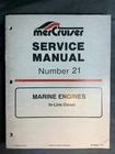 Mercruiser Service Manual Number 21 Marine Engines In-line Diesel 90-806934 1194 Used. Price: $48.50.