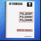 Yamaha F(L)225 F(L)250D F(L)300B Outboard Engine Service Manual Tough Binding Brand. Price: $51.92.