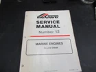 1997 Mercruiser #12 Marine Engines In-line Diesel Service Manual 90-814099--2 Used. Price: $5.95.