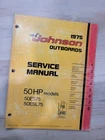 1975 Johnson Marine Outboards 50HP Model 50ES75, 50ESL75 Service Manual JM-7509 Used. Price: $17.00.