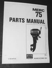 Mercury 75, 7.5 Hp Outboard Parts List Manual C-90-67175 Sn 3801458-4851692 1976 New. Price: $18.95.