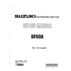 Suzuki Outboard Marine 2010 DF60A Set-up Manual 99505-88L00-01E Used. Price: $11.99.