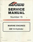 Mercury Mercruiser 1992 Service Manual No. 15 Gm V-8 Cylinder 90-816463 392 Used. Price: $99.99.