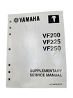 2011 Yamaha VF200/225/250 Supplementary Service Manual LIT-18616-03-32 New. Price: $22.95.