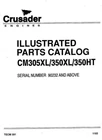 Digital Crusader CM305XL/350XL/350HT Parts Manual Brand. Price: $29.95.
