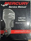 Mercury 135/150 Optimax Direct Fuel Injection Service Manual 90-855347R02 '98-99 Used. Price: $22.95.