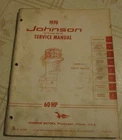 1970 Johnson Hp 60ES70 60ESL70 Outboard Motor Service Manual Used. Price: $24.00.