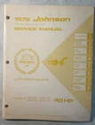 Omc JM-7207 Johnson Outboard 1972 Hp Service Manual 40R72 40RL72 40E & EL72 Used. Price: $19.95.