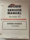 Mercury Mercruiser Service Manual #21 In-line Diesel Marine Engines 90-806934 Used. Price: $19.95.