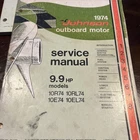 1974 Johnson Outboard 9.9 Hp Service Manual JM.7404 10R74 10RL74 10E74 10EL74 Used. Price: $29.95.