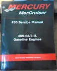 Mercruiser #30 Service Manual 496 CID/8.1L Gasoline Engines 90-863161 Mercury Pb Used. Price: $40.00.