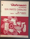 1974 Omc Johnson 386558 70 Hp Models Outboards Parts Catalog Used. Price: $6.95.