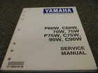 1998 Yamaha P60W C60W 70W P75W C75W C90W Outboard Service Manual Xz Used. Price: $96.68.