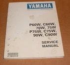 Yamaha Outboards Service Manual P60W C60W 70W P75W C75W C90W Used. Price: $49.99.