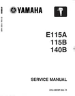 Yamaha Outboard Service Manual 2006 E115A, 115B & 140B New. Price: $26.00.