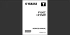 Yamaha And LF150C Outboard Workshop Service Manual New. Price: $49.99.