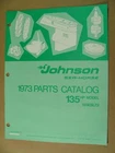 1973 Johnson Hp Models 135ESL73 Outboard Motor Engine Parts Catalog 386140 New. Price: $11.75.