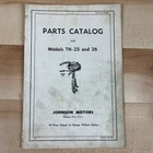 Johnson Motors Repair Parts Catalog For Model TN-25 & 26 1952 50S Oem Outboard Used. Price: $14.50.