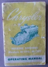 Vintage 1961 Chrysler Marine Engine Models M-170 M-225 Operating Manual Specs. Price: $27.00.